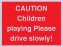 caution-children-playing-please-drive-slowly~